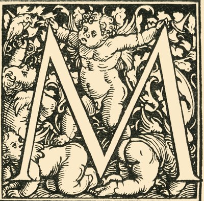 M – Hans Weiditz ábécéje, 1520-1521, 1908. alkotó: Hans Weiditz
