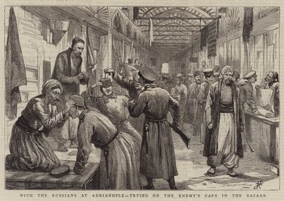 Az oroszokkal Adrianopolyban, az ellenség sapkáit próbálva a Bazárban alkotó: Harry Hamilton Johnston