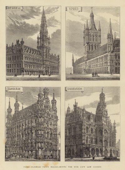 Négy flamand városháza, tippek új törvényszékeinkhez alkotó: Henry William Brewer