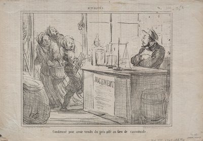 Aktualitások 252. sz.: Elítélték, mert nedves barna cukor helyett egy rakás homokot adott el, 1855. alkotó: Honoré Daumier