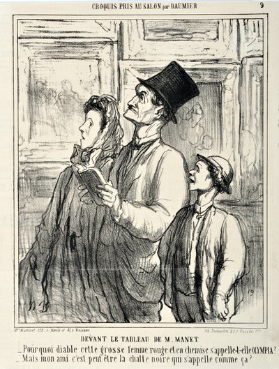 Honore Daumier (1808-1879) Charivari alkotásai 1865-ből származnak: Serie CRUQUIS PAUIT A SZALONBAN Manet „” festménye előtt – Mi a fenéért van ez a nagy, vörös nő Olympia nevű ingben? - De lehet, hogy a barátom az a fekete macska, akit így hívnak? MUS alkotó: Honoré Daumier