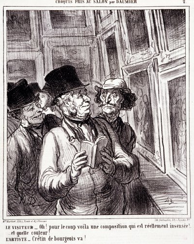 Rajzfilm a művészet szerelmeseiről. „” sorozat Daumier vázlata a Szalonban „”: „” Látogató: Ó! mert az itteni puccs egy igazán érzéketlen kompozíció (...). Művész: Burzsoá kretén, hajrá! „” metszet: Honore DAUMIER (1808-1879). Kivonat a „” L című újságból alkotó: Honoré Daumier
