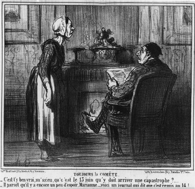 Még mindig Comete. „Igaz, uram, milyen katasztrófának kell történnie június 13-án???? Úgy hallom, van még egy kis remény, Marianne... itt van egy újság, amely szerint 14-nek adták át! , Honore Daumier (1808-1879) rajzfilmje. "Macskazene" alkotó: Honoré Daumier