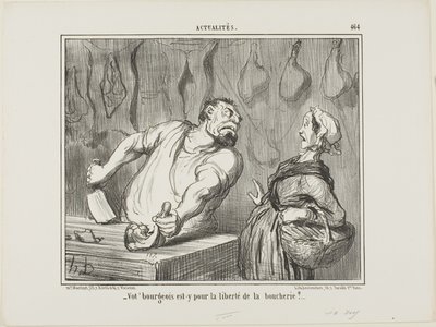 "- És az önök polgársága - a mészárosmesterség szabadságáért van", 464. tábla az Actualitésből. alkotó: Honoré Victorin Daumier
