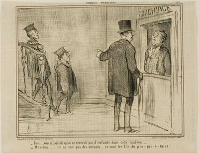 "- De azt mondtad, hogy ebben a házban nem lehetnek gyerekek... - Uram, ezek nem gyerekek... ők a tulajdonos fiai!...", 23. tábla a Croquis Parisiens, - par Daumier-ból. alkotó: Honoré Victorin Daumier