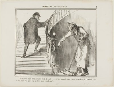 "- Megtennéd, hogy azonnal visszajössz... Nem engedem, hogy a bérlőim látogatókat fogadjanak, miután kitakarítottam a lépcsőházat." 1. tábla a Messieurs Les Concierges-től. alkotó: Honoré Victorin Daumier