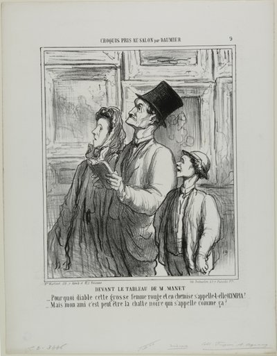 Manet festményét szemlélve. "- Mi az ördögnek hívják ezt a kövér, vörös arcú, hálóinges nőt Olympiának - De kedvesem, talán ez a neve a fekete macskának." 9. tábla a Croquis Pris Au Salon par Daumier című műből. alkotó: Honoré Victorin Daumier