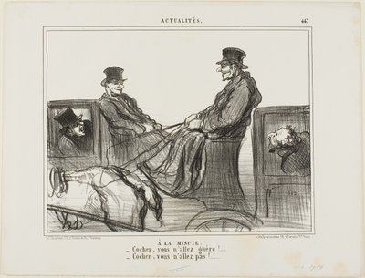 Percenként fizetett. "- Sofőr, alig mozog! - Sofőr, egyáltalán nem mozogsz!", 447-es tábla az Actualitésből. alkotó: Honoré Victorin Daumier