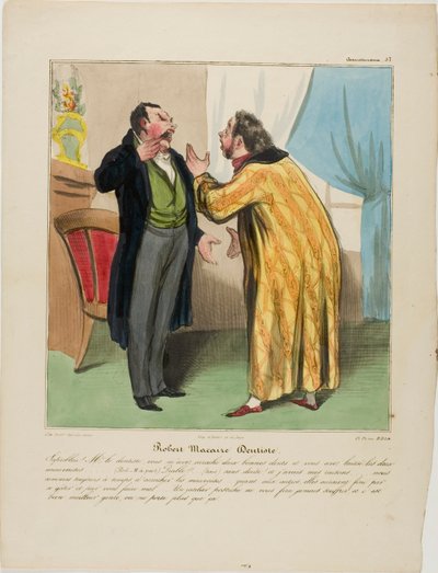 Robert Macaire, fogorvos. "- A fenébe doktor úr, kihúzott két jó fogat, és meghagyta a két rosszat. - (Robert Macaire félre) Ördög!!! ... (hangosan) Természetesen..... És jó okkal: lesz elég idő kihúzni a rosszakat. A jókat biztosan alkotó: Honoré Victorin Daumier