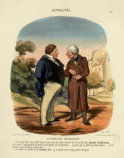 197. számú Hírek: Kaliforniai részvényesek. – Tegnap ötezer frankot fizettem be a vételárként... alkotó: Honoré Daumier