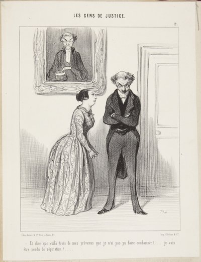 És gondolni, hogy a vádlottjaim közül hármat sem tudtam elítéltetni! El fogom veszíteni a hírnevemet! alkotó: Honoré Daumier