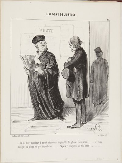 Kedves uram, teljesen lehetetlen, hogy képviseljem az ügyét... hiányoznak a legfontosabb iratok... (félre) a száz sou-s érmék! alkotó: Honoré Daumier