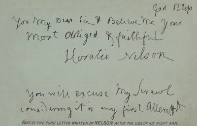 Része annak az első levélnek, amelyet Nelson írt a jobb karja elvesztése után alkotó: Horatio Nelson