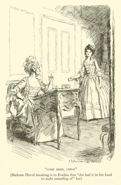 Gyere ide, gyermek, Madame Duval megtöri Evelinának, hogy "a fejében volt, hogy csináljon belőle valamit" (metszet) alkotó: Hugh Thomson