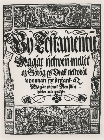 John Sylvestre magyar nyelvű újszövetsége Sárvár-Ujszigeten, 1541 alkotó: Hungarian School