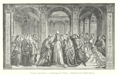 Domenico Ghirlandajo, A Szűzanya házassága, Santa Maria Novella kápolna (metszet) alkotó: Italian School
