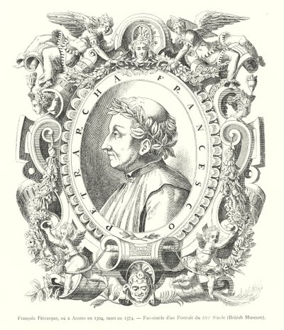 Francois Petrarque, 1304-ben született Arezzóban, 1374-ben halt meg, Fakszimile egy 16. századi portréról, British Museum (metszet) alkotó: Italian School