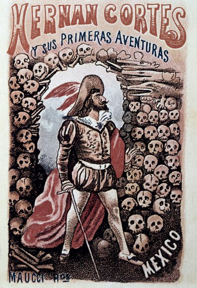 Hernan Cortes és első kalandjai címlapja, Heriberto Frias, illusztrálta: Jose Guadalupe Posada (1852-1913) 1900 körül Magángyűjtemény alkotó: José Guadalupe Posada