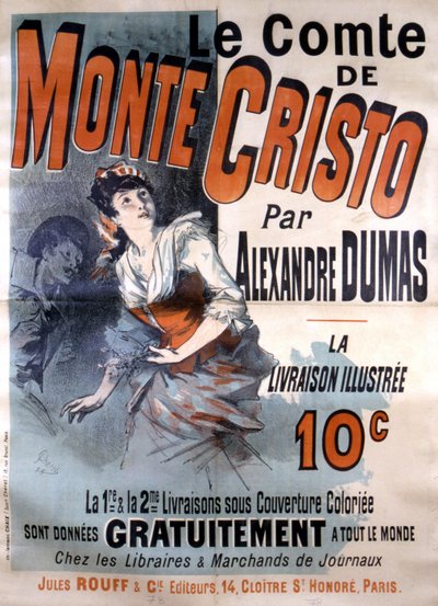 Reklámplakát Alexandre Dumas „Le Comte de Monte-Cristo” című regényének eladásáról, szerkesztette Jules Rouff, illusztrálta: Jules Cheret alkotó: Jules Cheret