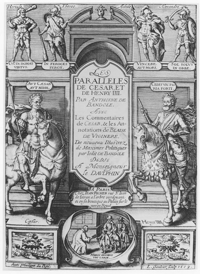 Anthonie de Bandole "Paralleles de Cesar et de Henry IV" című művének címlapképe, 1609. alkotó: Leonard Gaultier