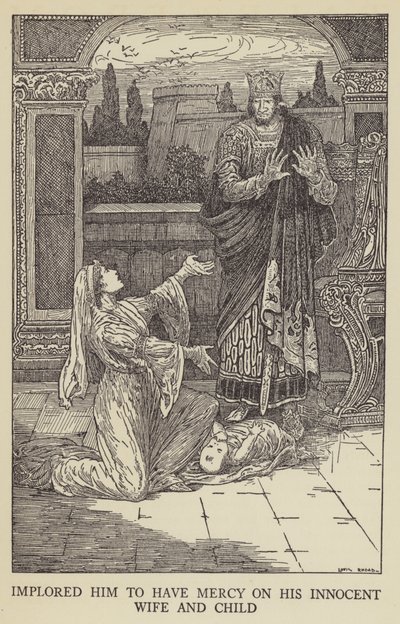 Könyörgött neki, hogy könyörüljön ártatlan feleségén és gyermekén alkotó: Louis John Rhead
