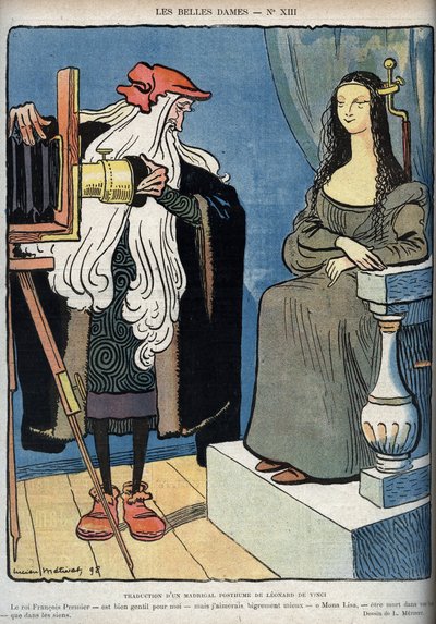 A Mona Lisa - La Gioconda - (A Mona Lisa ül - Leonardo Da Vinci (Leonard de Vinci) egy kamerával küszködik. Leonardo szerint a Francois király 1 nagyon jó neki, de Mona Lisa karjaiban akart meghalni nem pedig a kié alkotó: Lucien Metivet