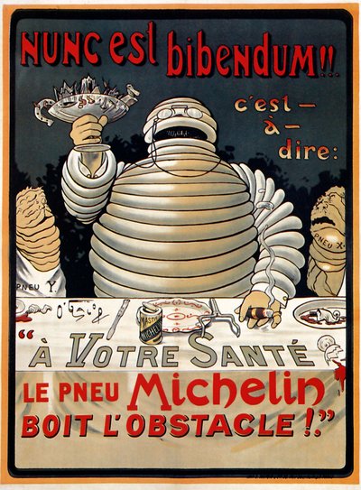"Nunc est Bibendum" Michelin alkotó: Marius (1867 1946) Rossillon