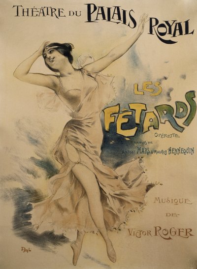 A Le Fetards plakátja, operett, Antony Mars és Maurice Hennequin librettója, Victor Roger zenéje, Párizsi Theatre du Palais Royal plakátja alkotó: Pal