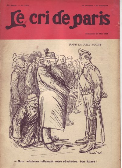 Illusztráció: Ricardo Flores (1878-1918) a Párizsi kiáltás borítójára, 27/05/27 - A békéért boche "Annyira csodáljuk a forradalmadat, jó orosz" - 14-18-as háború, Oroszország, Németország Poroszország , 1917-es orosz forradalom, béke, kops - katonák, civil alkotó: Ricardo Flores