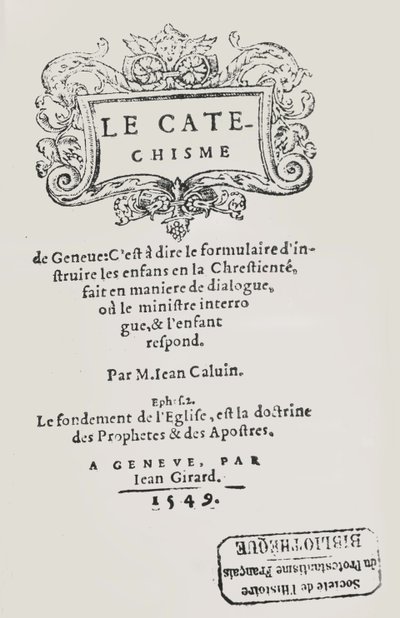 Kálvin János Katekizmusának címlapja, amely Genfben jelent meg, 1549 alkotó: Swiss School