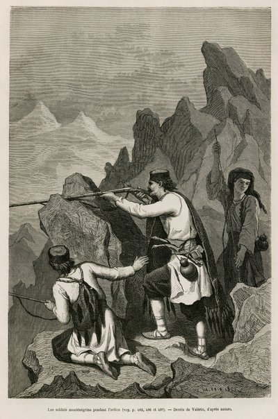 A montenegrói katonák az akció során, az 1876-os háború alatt, melynek során Szerbia és Montenegró hadat üzent az oszmán Törökországnak, Valerio rajzával, hogy illusztrálja Charles Yriarte (1832-1898) montenegrói útját 1874-ben. Gravírozás a Le tourban alkotó: Theodore Valerio