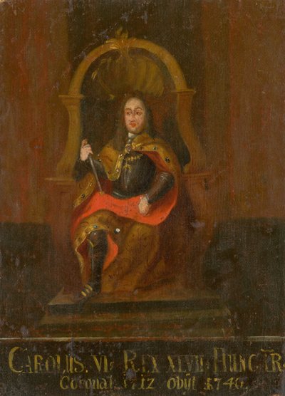 VI. Károly 1685-1740, magyar és horvát király, XVIII. század első fele... alkotó: Unbekannt