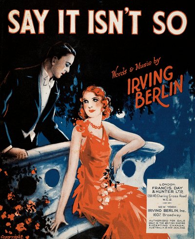 Irving Berlin (1888-1989) "Say It Isn