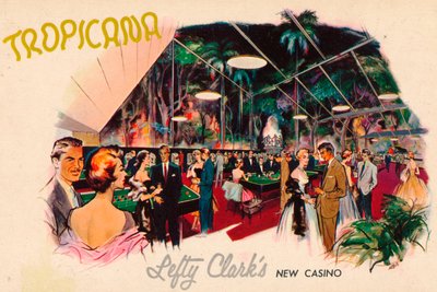 Tropicana – Lefty Clarks új kaszinó, 1950-es évek alkotó: Unbekannt