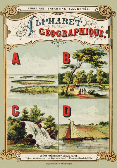 Borító: A: szigetvilág, B: Bois de Boulogne, C: vízesés, D: gát - Földrajzi ábécéből kivont metszet. Guerin-Muller et Cie, kiadók, Párizs alkotó: Unbekannt