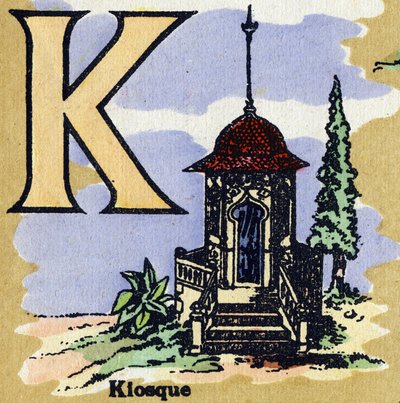 K betű kioszkként. Illusztrált ábécé. A képek a 20. század elején Jarville-Nancyben újra egyesültek. Mérete: 40x29 cm. Litográfia bisztre alapon alkotó: Unbekannt