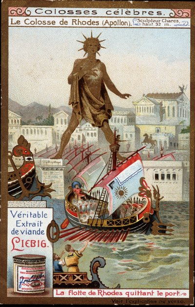 Híres kolosszus: a rodoszi kolosszus (Apollo, Helios) (magassága 32 méter), Charles de Lindos szobrász (Kr. e. IV. század); a kikötőt elhagyó rodoszi flotta (Görögország) - Liebig kromolitográfiája alkotó: Unknown artist
