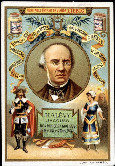 Halevy felhívta Jacques Fromental Levy francia zeneszerzőt (1799-1862) egy Liebig-termék promóciója keretében. 19. század alkotó: Unknown artist