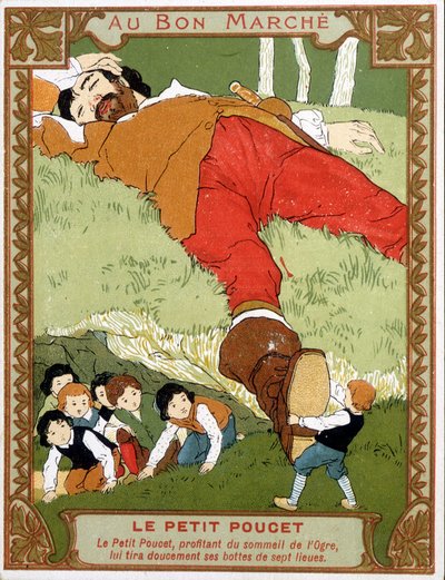 Le Petite Poucet leveszi hét bajnoki csizmáját az assoupi ogre - Bon Marché reklámcímke, 19. század vége alkotó: Unknown artist