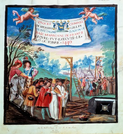 Gilles de Rais (Retz ou Rays) (1404-1440) folyamata: "" A kivégzés, gibet és mészáros""" Gyilkosság és eretnekség miatt kivégzik. 15. századi miniatűr. Paris, B.N. alkotó: Unknown artist