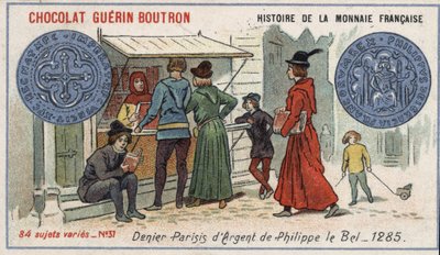 A francia valuta története sorozat, amelyet a Chocolat Guérin Boutron adott ki. 19. századi kromolitográfia. Ezüst tagadó Philippe le Bel 1285-ben alkotó: Unknown artist
