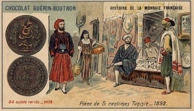 A francia valuta története sorozat, amelyet a Chocolat Guérin Boutron adott ki. 19. századi kromolitográfia. 5 centes érme Tunéziában 1892-ben. alkotó: Unknown artist