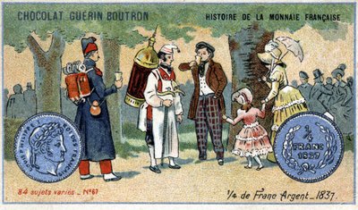 A francia valuta története sorozat, amelyet a Chocolat Guérin Boutron adott ki. 19. századi kromolitográfia. negyed ezüstfrankot 1837-ben alkotó: Unknown artist