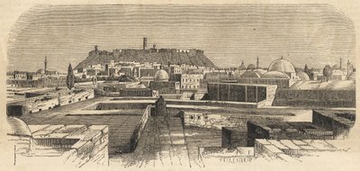 Szíria: Aleppo városa Szíriában a 19. században - Aleppo Szíriában - 1864 alkotó: Unknown artist