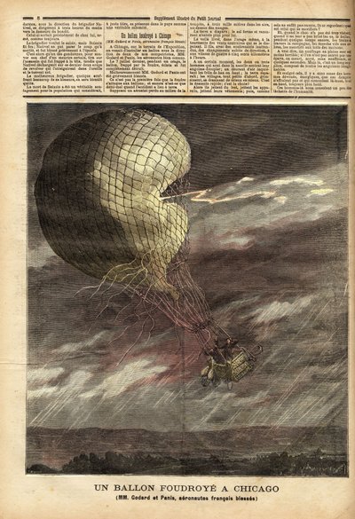 A július 7-i vihar által okozott baleset áldozataként a francia Godard és Panis urak fogságba esett léggömbje (captive balloon) a chicagói világkiállítás talaján, teljes repülés közben, a ballon ütődött és nekiütközött, megsérülve a két repülős gr alkotó: Unknown artist