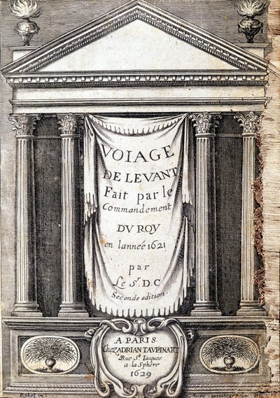 Az 1629-ben (XIII. Lajos Le Juste uralkodása alatt) szerkesztett „” Voyage de levant a király parancsa által 1621-ben” címlapja alkotó: Unknown artist