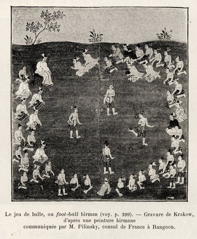 burmai foci vagy labdajáték. Krakkó metszete a „Tizenöt nap Burmában” című történet illusztrálására, E.Cavaglion, 1886-ban, a Le tour du Monde 1892-ben, rendezte Edouard Charton (1807-1891), Hachette, Párizs. alkotó: Unknown artist