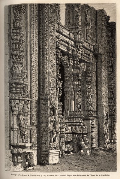 A templomból faragott karzat Tripettyben (vagy Tirupatiban, Andhra Pradeshben), a hindu zarándoklat fontos helyén. Alfred Grandidier 1862-1864-es metszete India délköri tartományaiba vezető utazás szemléltetésére, megjelent a „” le tour du mo”-ban alkotó: Unknown artist