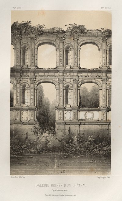 Festői építészet vagy a 15. századi műemlékek. És XVI. Századok: XV. és XVI. századi francia kastélyok: 74. sz., Egy kastély romgalériája, régi rajz alapján alkotó: Victor Petit