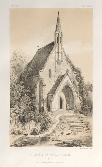 Festői építészet vagy a 15. századi műemlékek. És XVI. Századok: Chateaux De France a XV. és XVI. században: Pl.22, Fontaine-Jean kápolna (Loiret) alkotó: Victor Petit